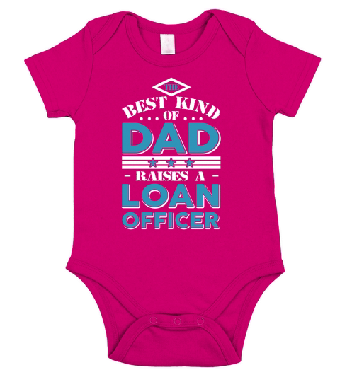 The best kind of dad raises a Loan Officer gift T-shirt Short Sleeve Baby One-Piece