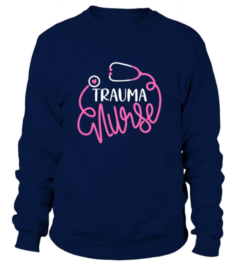 Trauma Nurse RN Emergency Trauma Nursing Departmen Women's Sweatshirt