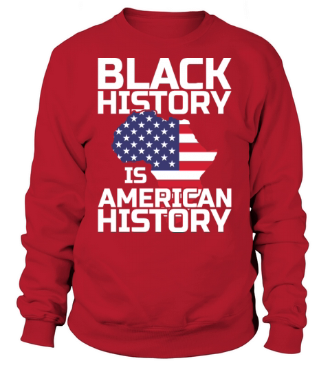 Black history is american history Men's Sweatshirt