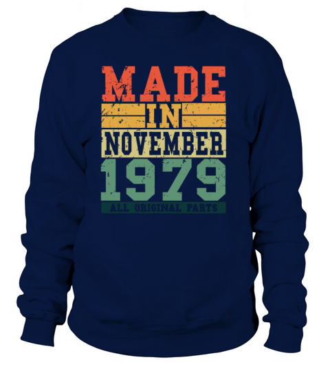 1979 Birthday November Vintage Saying Women's Sweatshirt