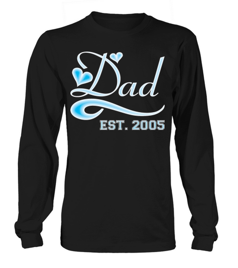 Dad Established 2005 Happy Fathers Day Men's Long Sleeve