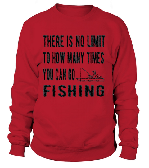 No Limit To How Many Times You Can Go Fishing Gift Women's Sweatshirt