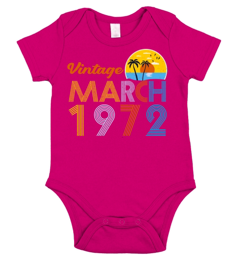 40th Birthday Vintage March 1972 40 Years Old Gift Short Sleeve Baby One-Piece
