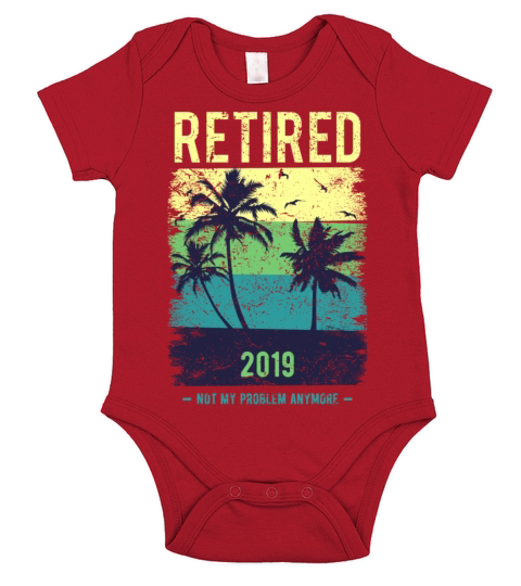 Retired 2019 shirt retirement pension gift Short Sleeve Baby One-Piece