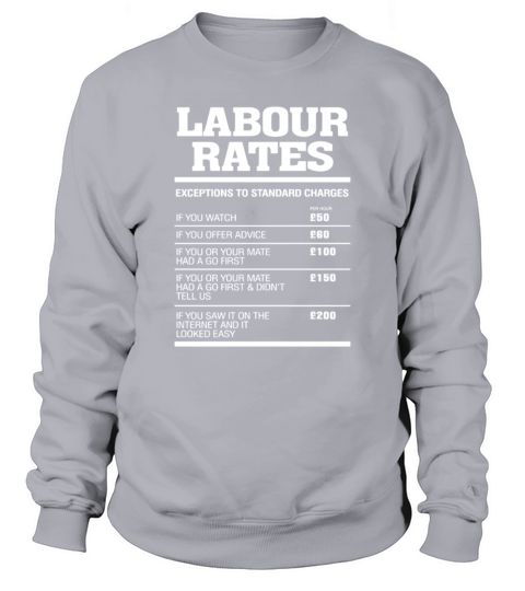 Labour Rates Mens Funny Shirt Gift for Mechanic Sweatshirt Unisex