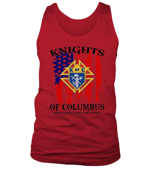 American Flag Knights of Columbus This Is How I Save The World Tank Top Unisex