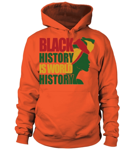 Black History Is World History Tshirt For Black P Women's Hoodie