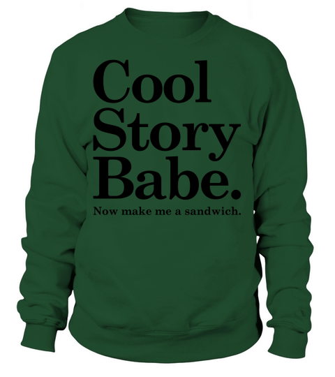Cool Story Babe Women's Sweatshirt