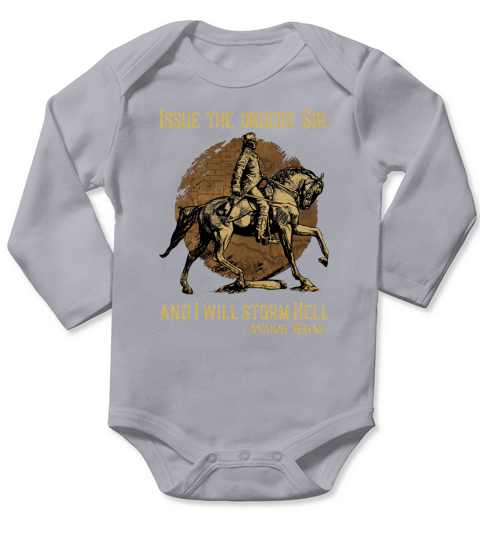Issue The Orders Sir And I Will Storm Hell Anthony Wayne Horse Long Sleeve Baby One-Piece