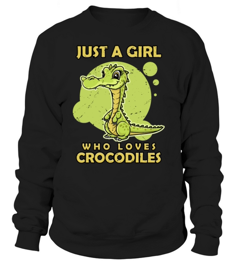 Just a Girl Who Loves Crocodiles Women's Sweatshirt
