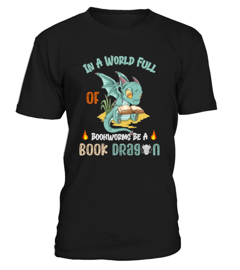 In A World Full Of Bookworms Be A Book Dragon Fire Men's T-Shirt