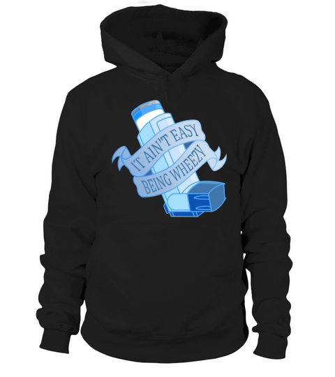 It Aint Easy Being Wheezy- Blue Hoodie Unisex