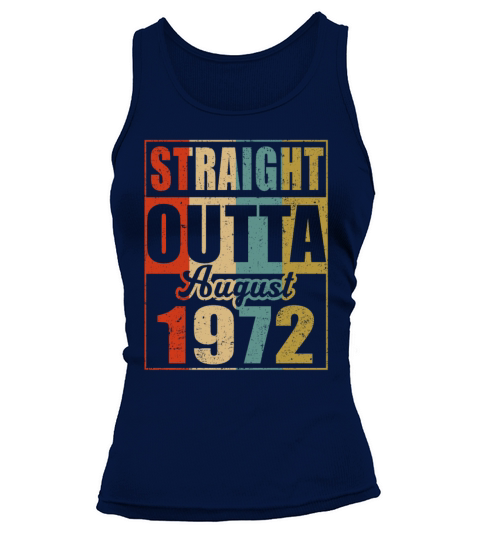 Retro Straight Outta August 1972 47th Birthday Gif Women's Tank Top