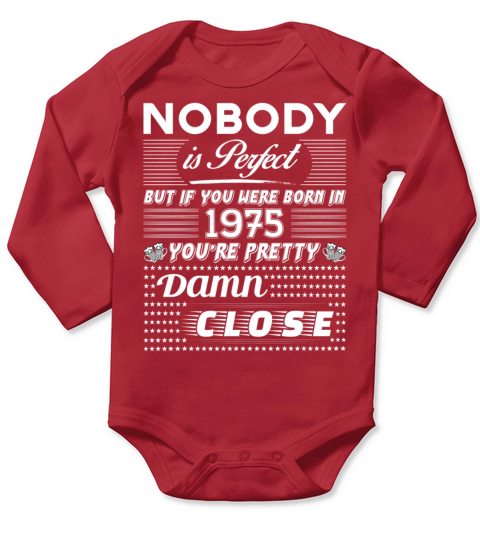 IF YOU WERE BORN IN 1975 Long Sleeve Baby One-Piece