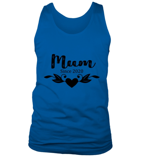 Happy Mothers Day Mum Since 2020 Tank Top Unisex