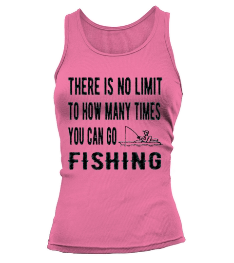 No Limit To How Many Times You Can Go Fishing Gift Women's Tank Top