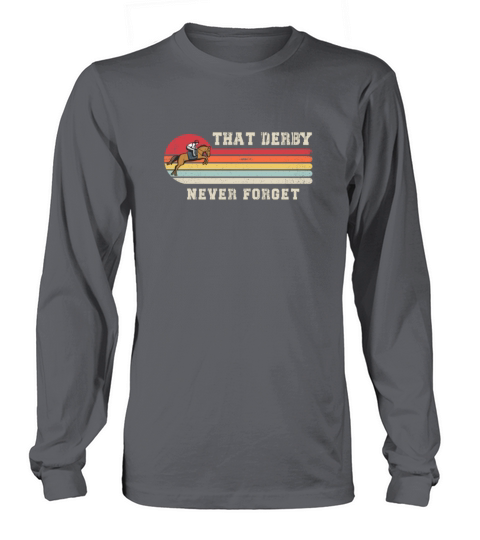 Never Forget That Derby Vintage Horse Lover Gift Men's Long Sleeve