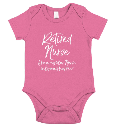 Gift For Nursing Retirement Funny Retired Nurse Short Sleeve Baby One-Piece