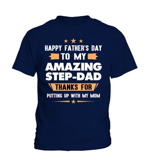 Happy Fathers Day Gift To My Amazing Step Dad Kids T-Shirt