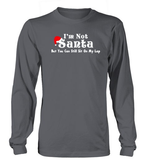 Im Not Santa But You Can Sit On My Lap Women's Long Sleeve