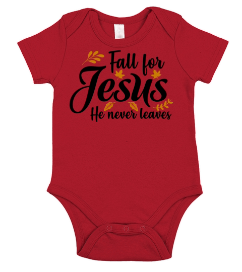 Fall for Jesus he never leaves witty quote 2020 Short Sleeve Baby One-Piece