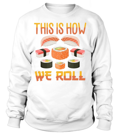 This is how we roll Women's Sweatshirt