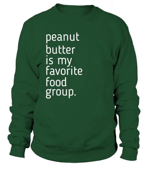 Peanut Butter Is My Favorite Food Group Design Men's Sweatshirt