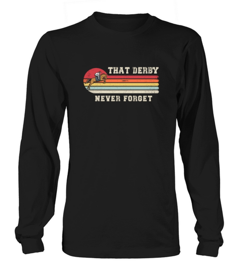 Never Forget That Derby Vintage Horse Lover Gift Women's Long Sleeve