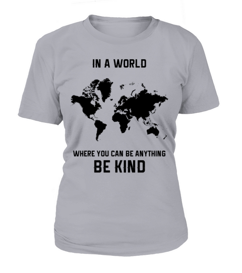 in a world where you can be anything be kind Women's T-Shirt