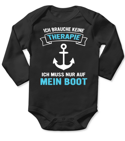 Brauch Keine Therapie Brauche Ein Boot Long Sleeve Baby One-Piece