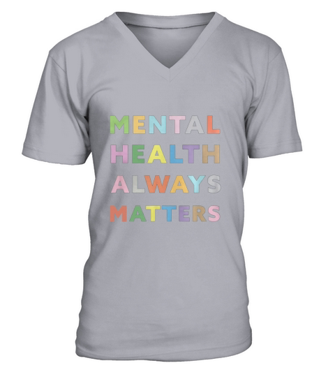 Mental Health Always Matters Self Care V-Neck T-shirt