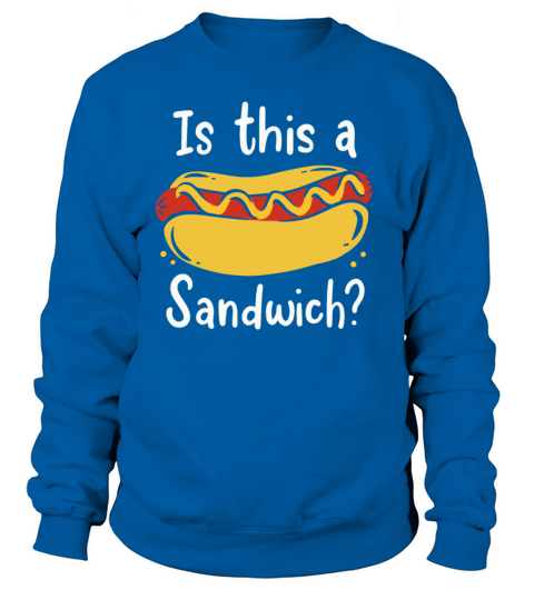Hot Dog Is this a Sandwich Fast Food Wiener Women's Sweatshirt