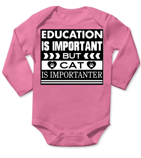 Education Is Important But Cat Is Importanter Long Sleeve Baby One-Piece