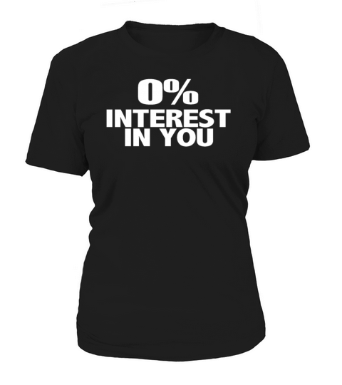 Interest in you Women's T-Shirt