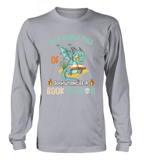 In A World Full Of Bookworms Be A Book Dragon Fire Women's Long Sleeve