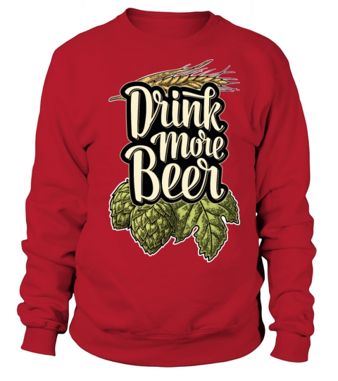 Drink More Beer Women's Sweatshirt