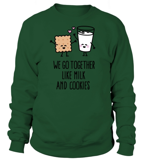 We go together like milk and cookies Women's Sweatshirt