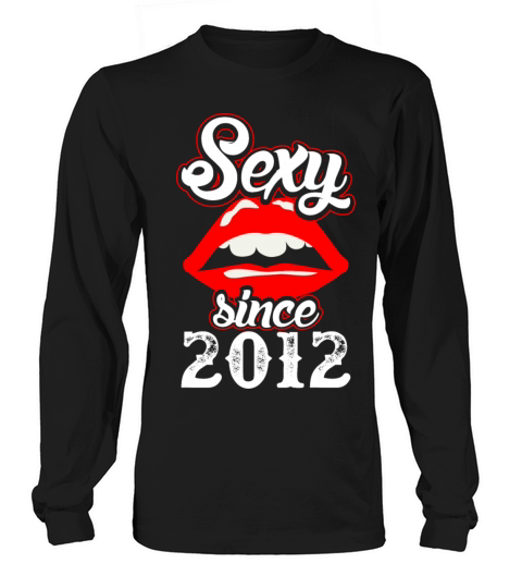 Sexy Since 2012 Women's Long Sleeve