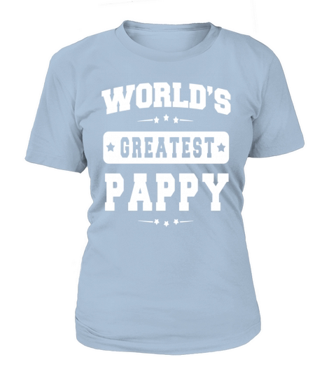 Worlds Greatest Pappy Fathers Day Gift Grandpa Men T-Shirt Woman