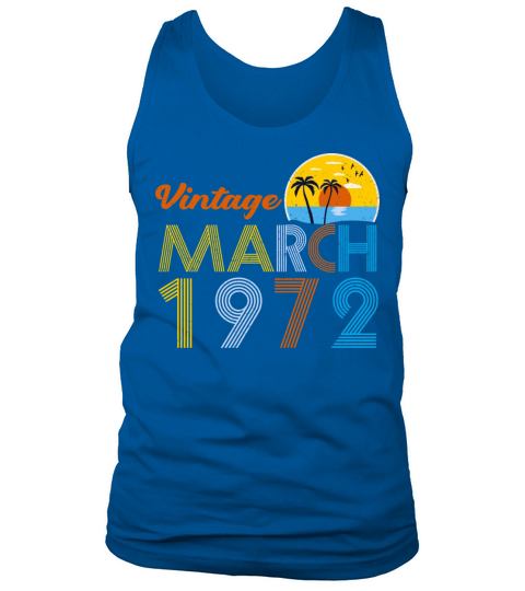 40th Birthday Vintage March 1972 40 Years Old Gift Tank Top Unisex