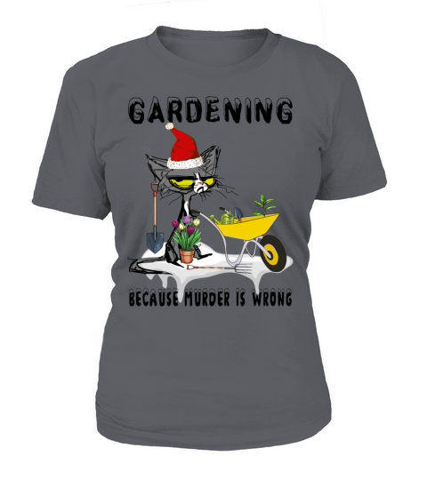 BLACK CAT SANTA GARDENING BECAUSE MURDER IS WRONG T-Shirt Woman