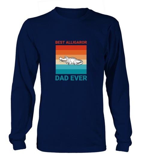 Best alligator dad ever Women's Long Sleeve