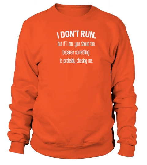 Don t Run funny Women's Sweatshirt