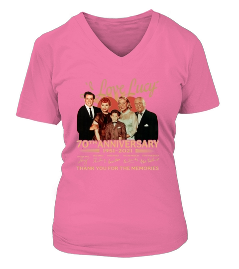 I Love Lucy 70th anniversary 1951 2021 thank you for the memories signatures V-neck T-Shirt Woman