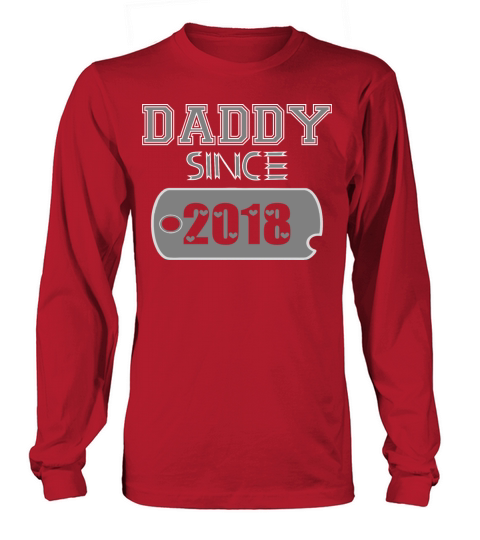 Daddy Since Tag 2018 Happy Fathers Day Men's Long Sleeve