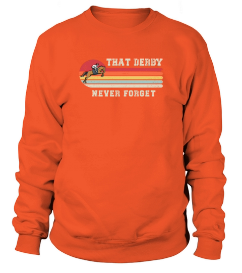 Never Forget That Derby Vintage Horse Lover Gift Women's Sweatshirt