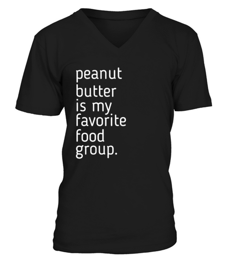 Peanut Butter Is My Favorite Food Group Design Men's V-Neck T-shirt