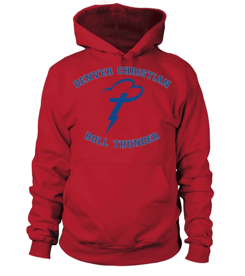 Denver Christian Roll Thunder birthday christmas g Women's Hoodie