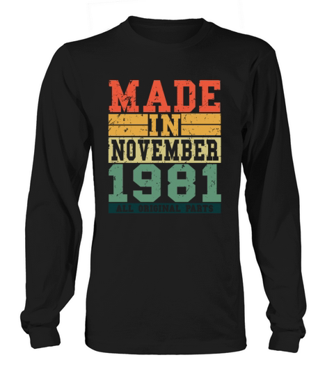 1981 Birthday November Vintage Saying Men's Long Sleeve