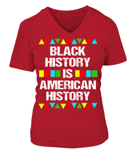 Black History Is American History Women's V-Neck T-shirt